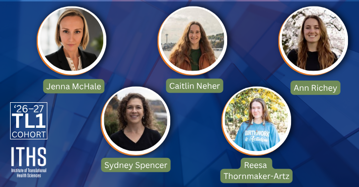 ITHS 2026-2027 TL1 Cohort (with Jenna McHale, Caitlin Neher, Ann Richey, Sydney Spencer, and Reesa Thornmaker-Artz)