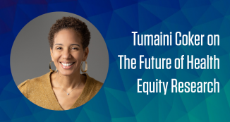 ITHS Interview Profile: Dr. Tumaini Coker on the Future of Health Equity Research
