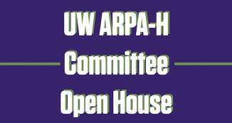 UW ARPA-H Committee Open House